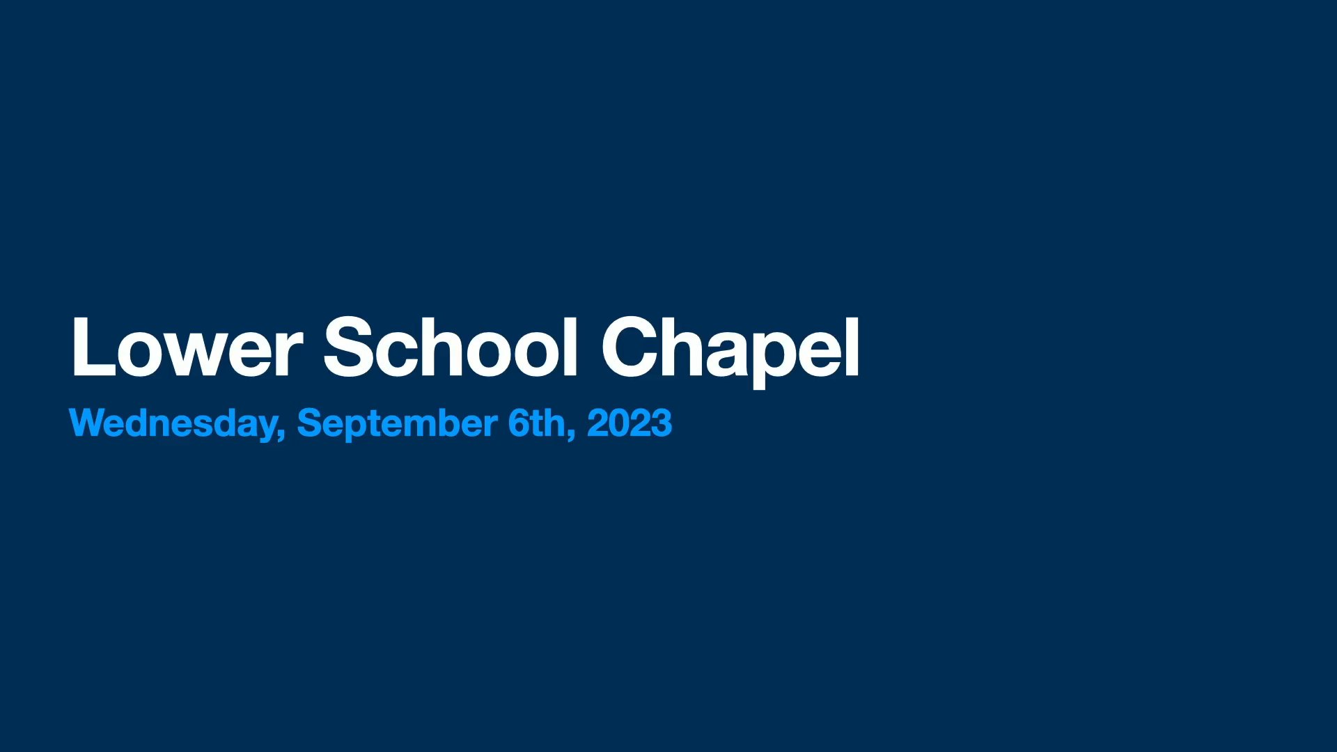 Lower School Chapel - September 2023